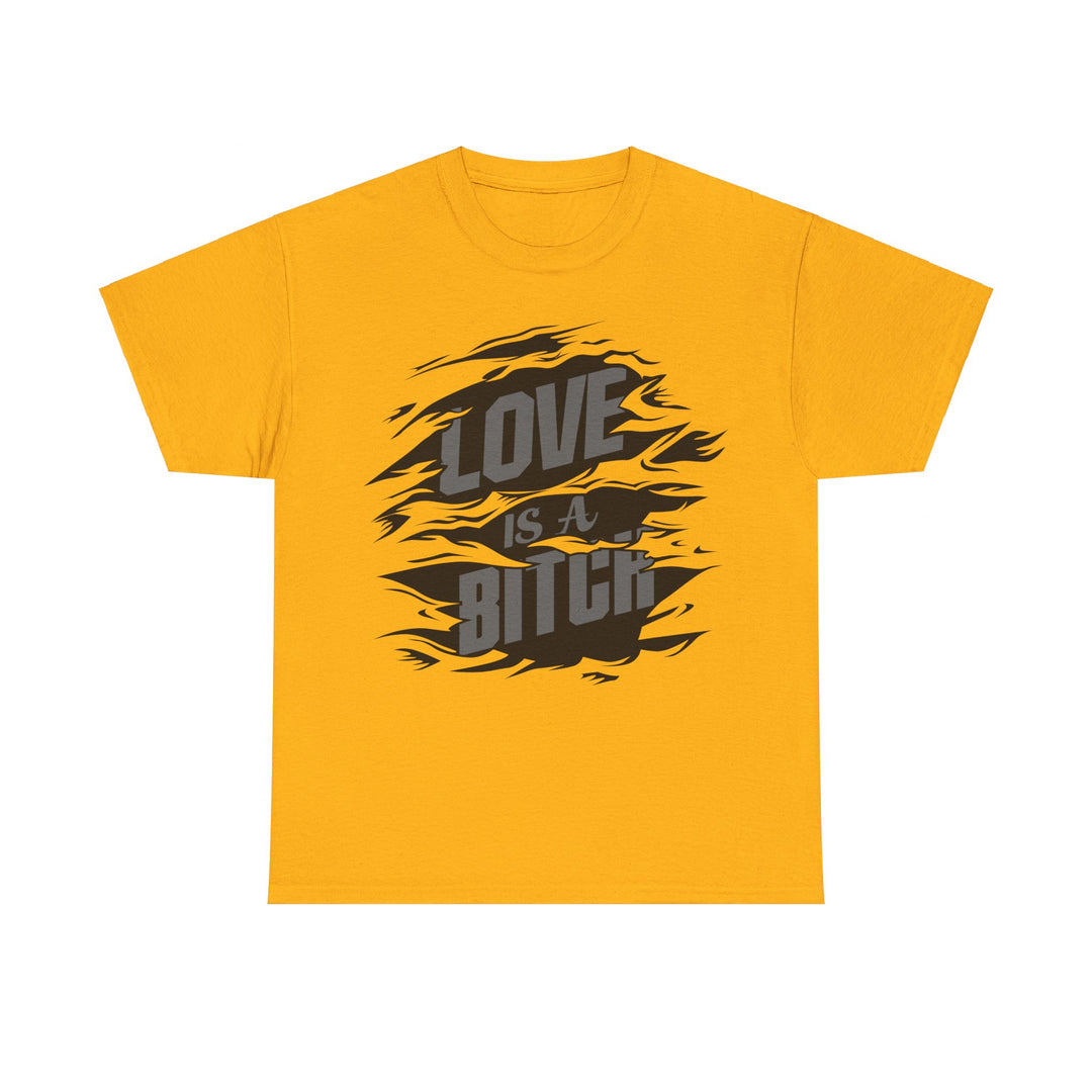 Love Is A Bitch Unisex Heavy Cotton Tee