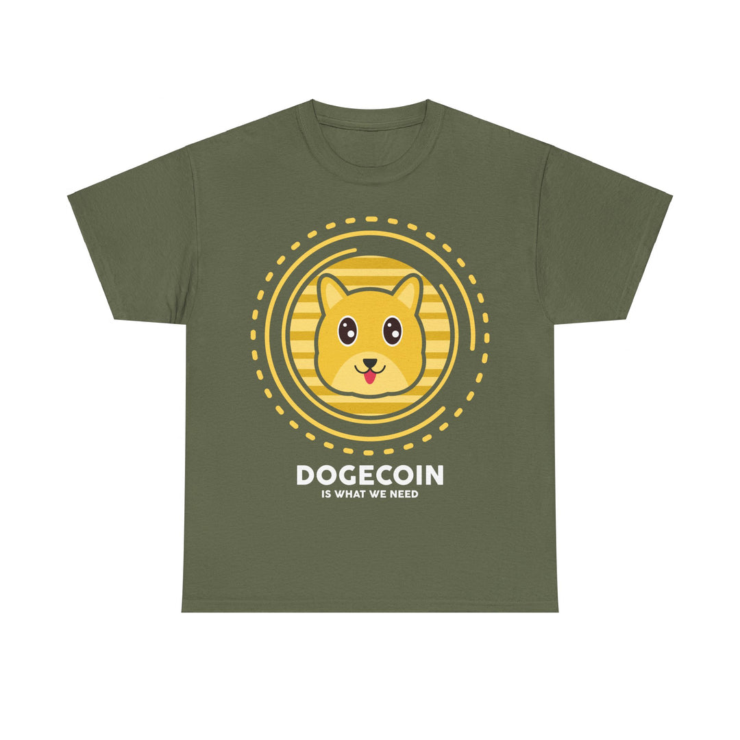 Dogecoin is What We Need Unisex Heavy Cotton Tee