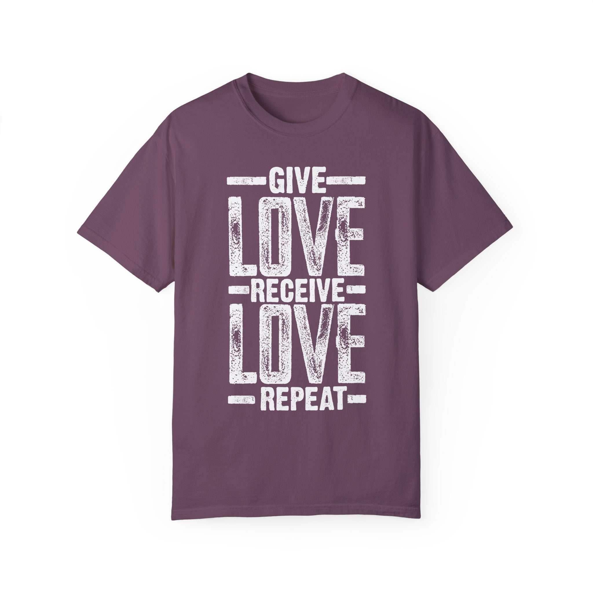 BraggerSwine Unisex Garment-Dyed T-Shirt - Give Love, Receive Love, Repeat