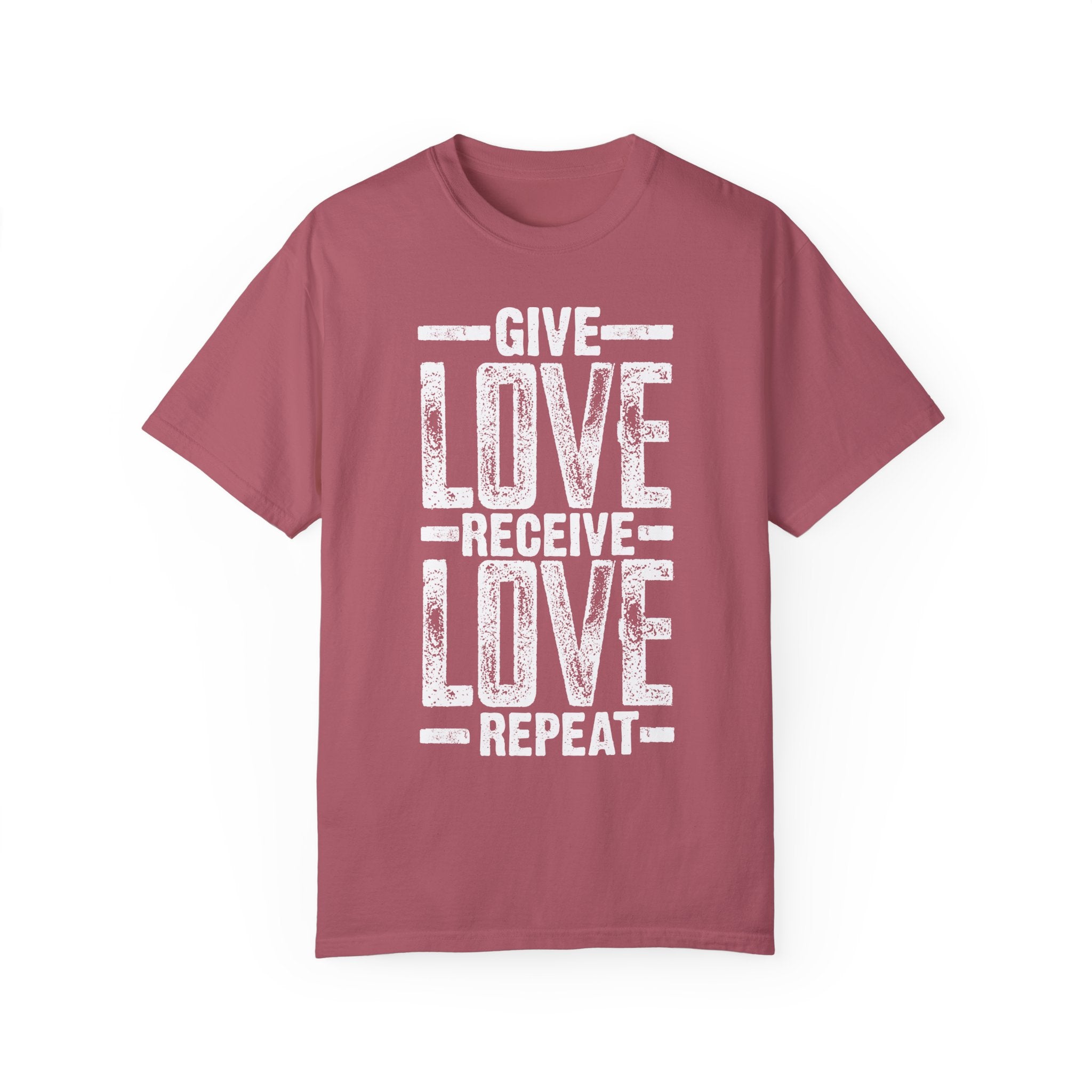 BraggerSwine Unisex Garment-Dyed T-Shirt - Give Love, Receive Love, Repeat
