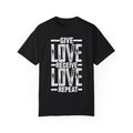 BraggerSwine Unisex Garment-Dyed T-Shirt - Give Love, Receive Love, Repeat