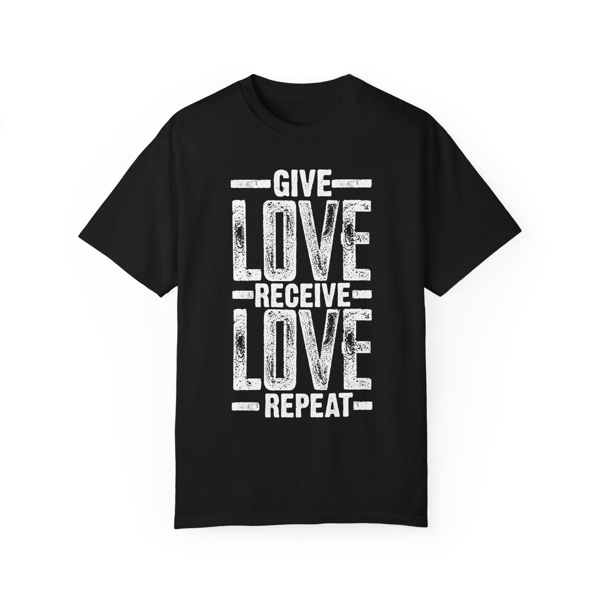 BraggerSwine Unisex Garment-Dyed T-Shirt - Give Love, Receive Love, Repeat