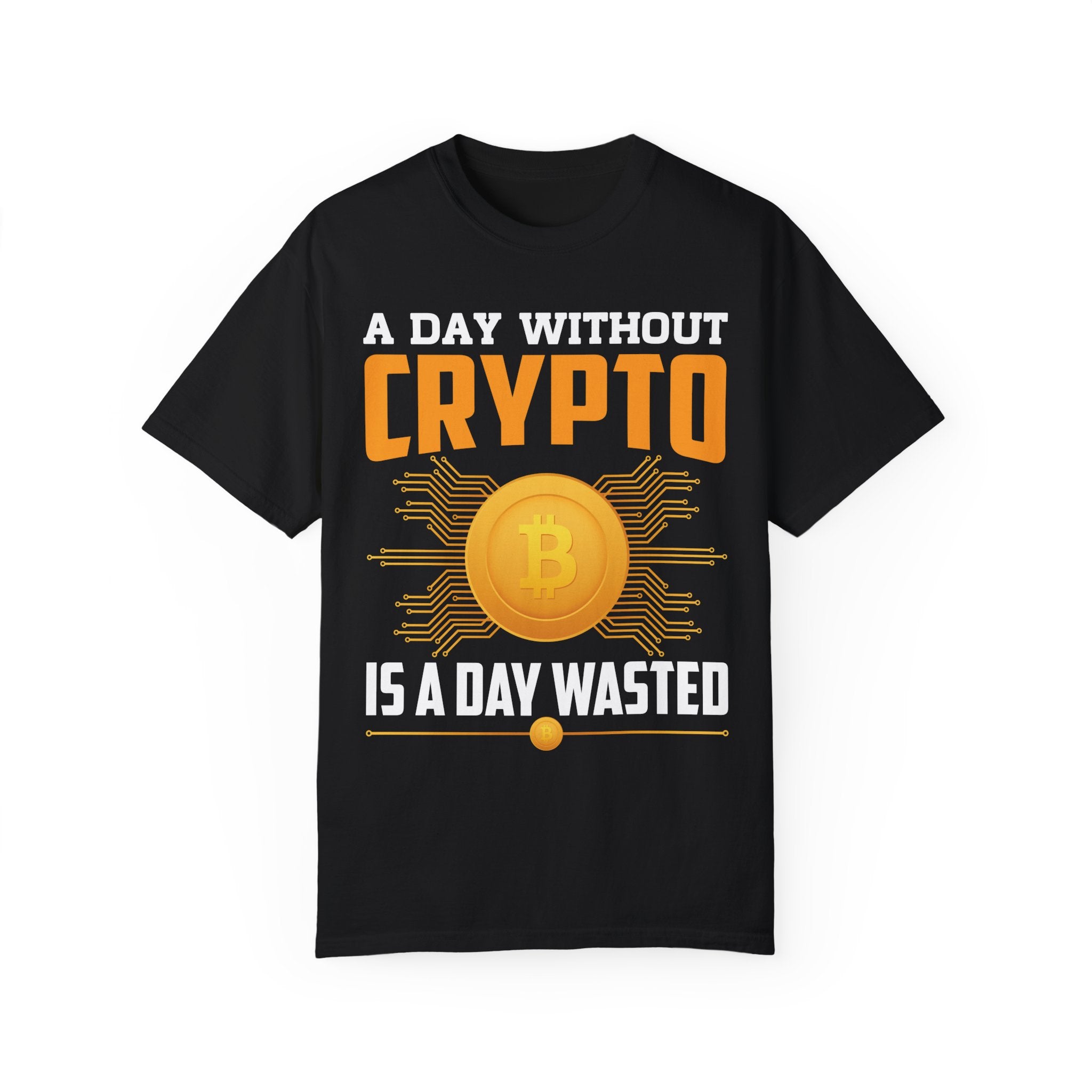 BraggerSwine Unisex Garment-Dyed T-Shirt - A Day Without Crypto - Tee