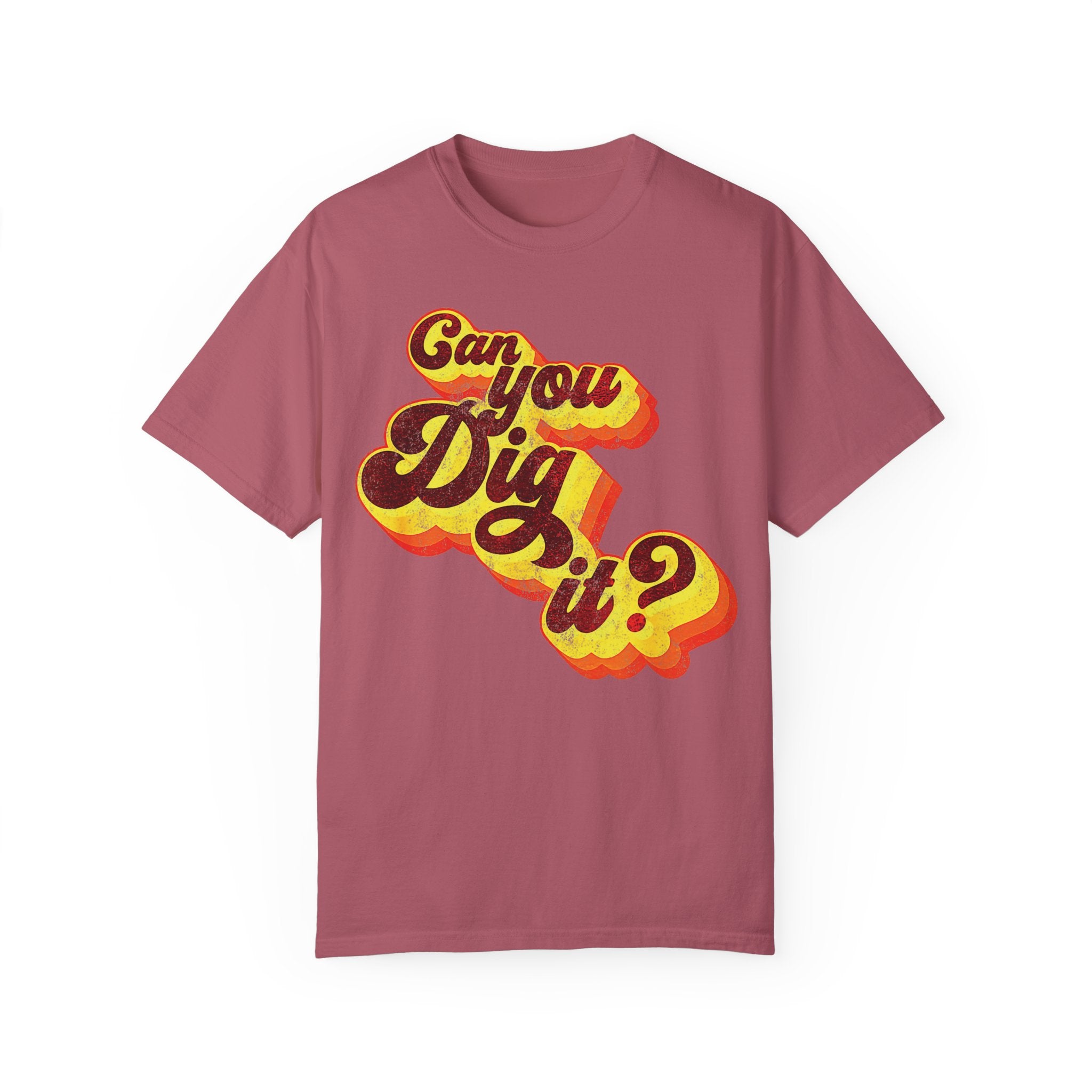 BraggerSwine Unisex Garment-Dyed T-Shirt - Can You Dig It - Vintage Retro 70s T-Shirt