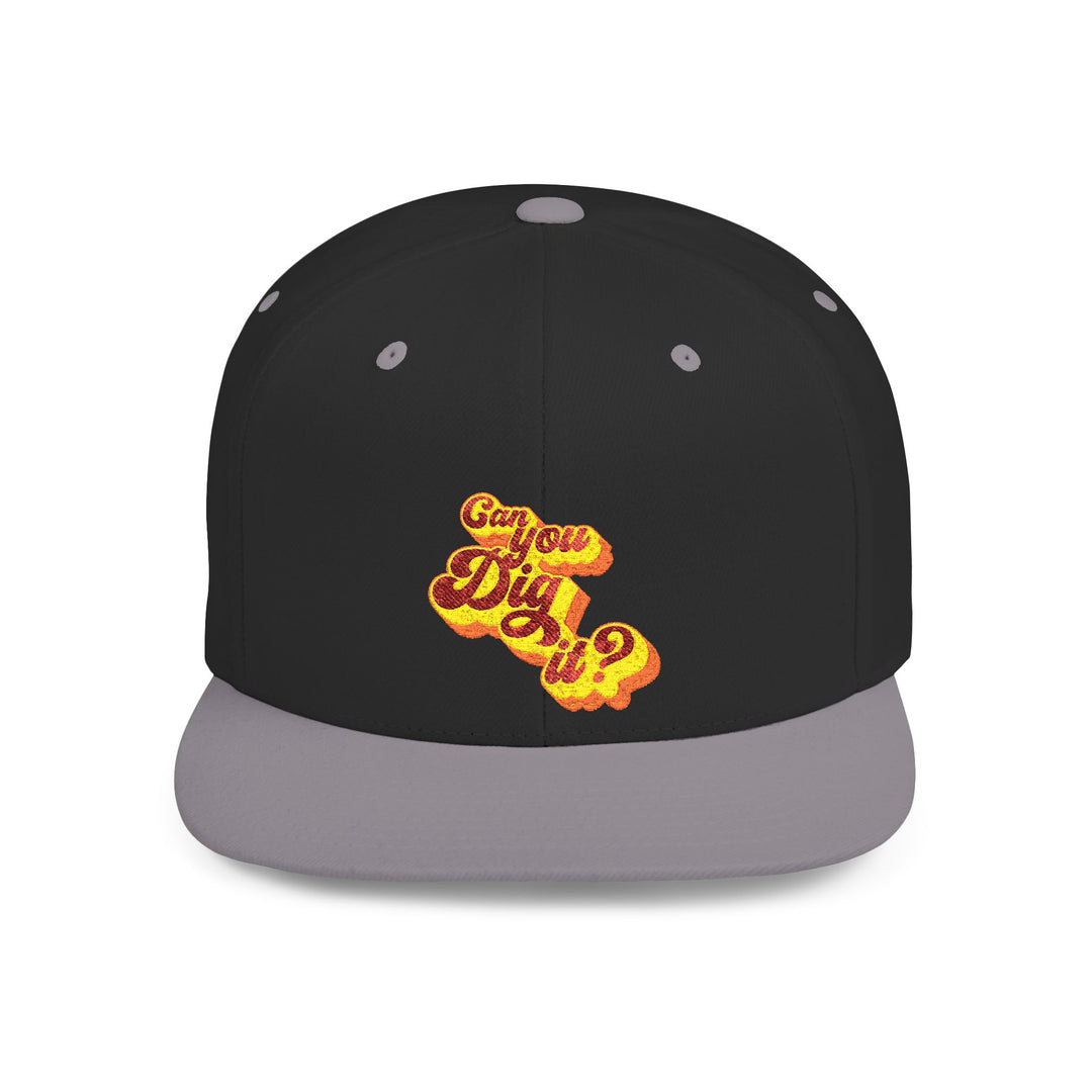 Can You Dig It? Snapback Hat — Vintage Flat Bill Cap