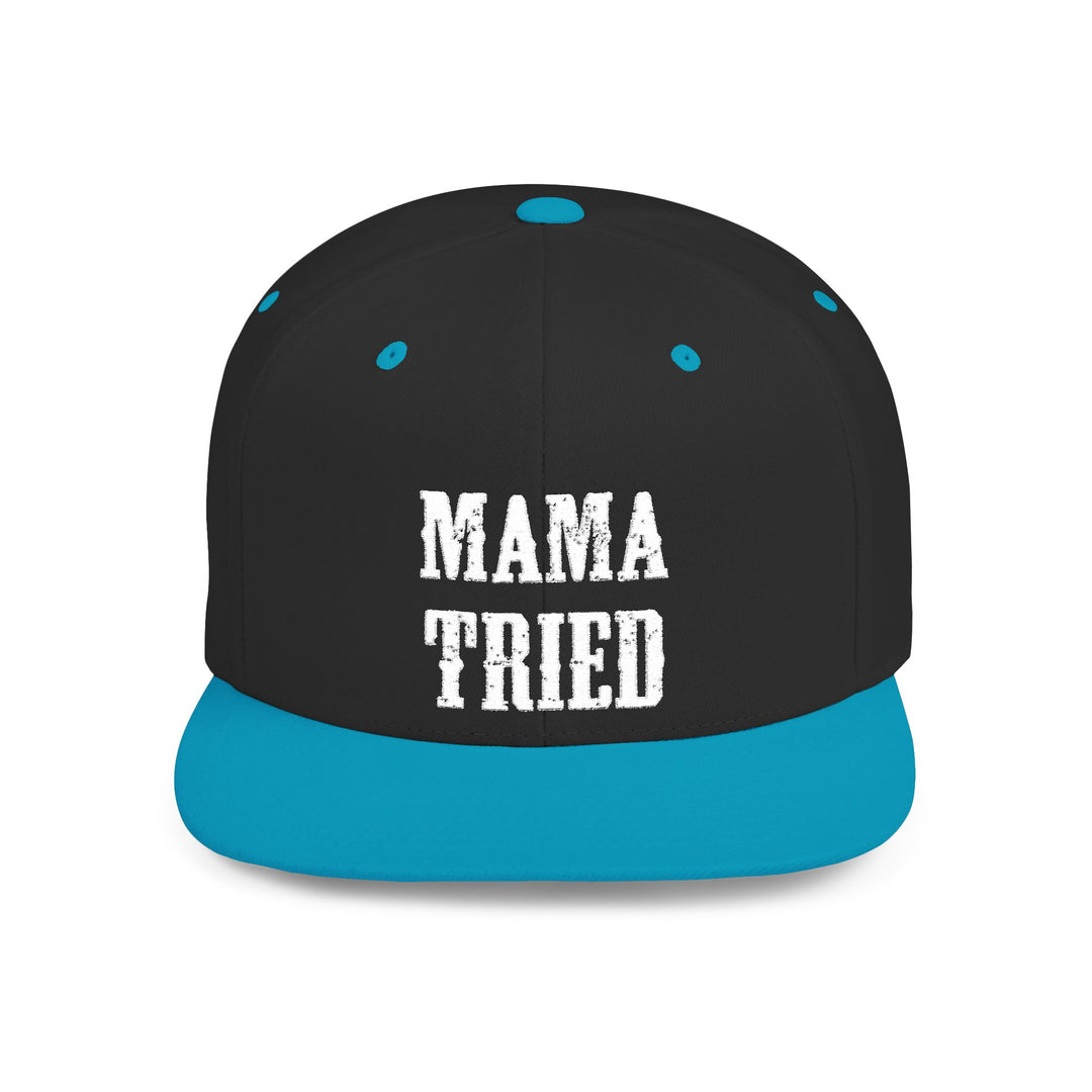 Mama Tried Flat Bill Snapback Hat