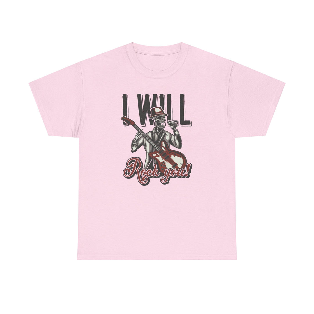 I Will Rock You Unisex Heavy Cotton Tee