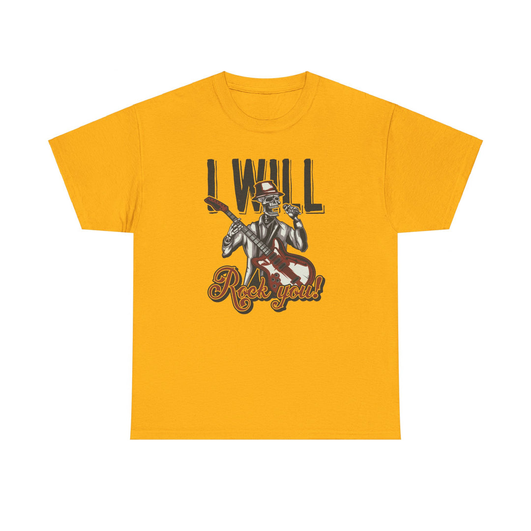 I Will Rock You Unisex Heavy Cotton Tee