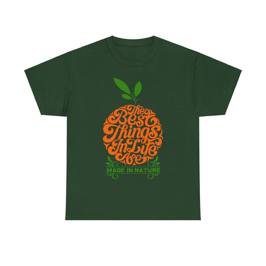 The Best Things In Life Are Made In Nature Unisex Heavy Cotton Tee