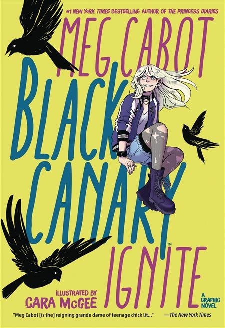 BLACK CANARY IGNITE TPB DC Comics Meg Cabot Princess Diaries Cara McGee GN