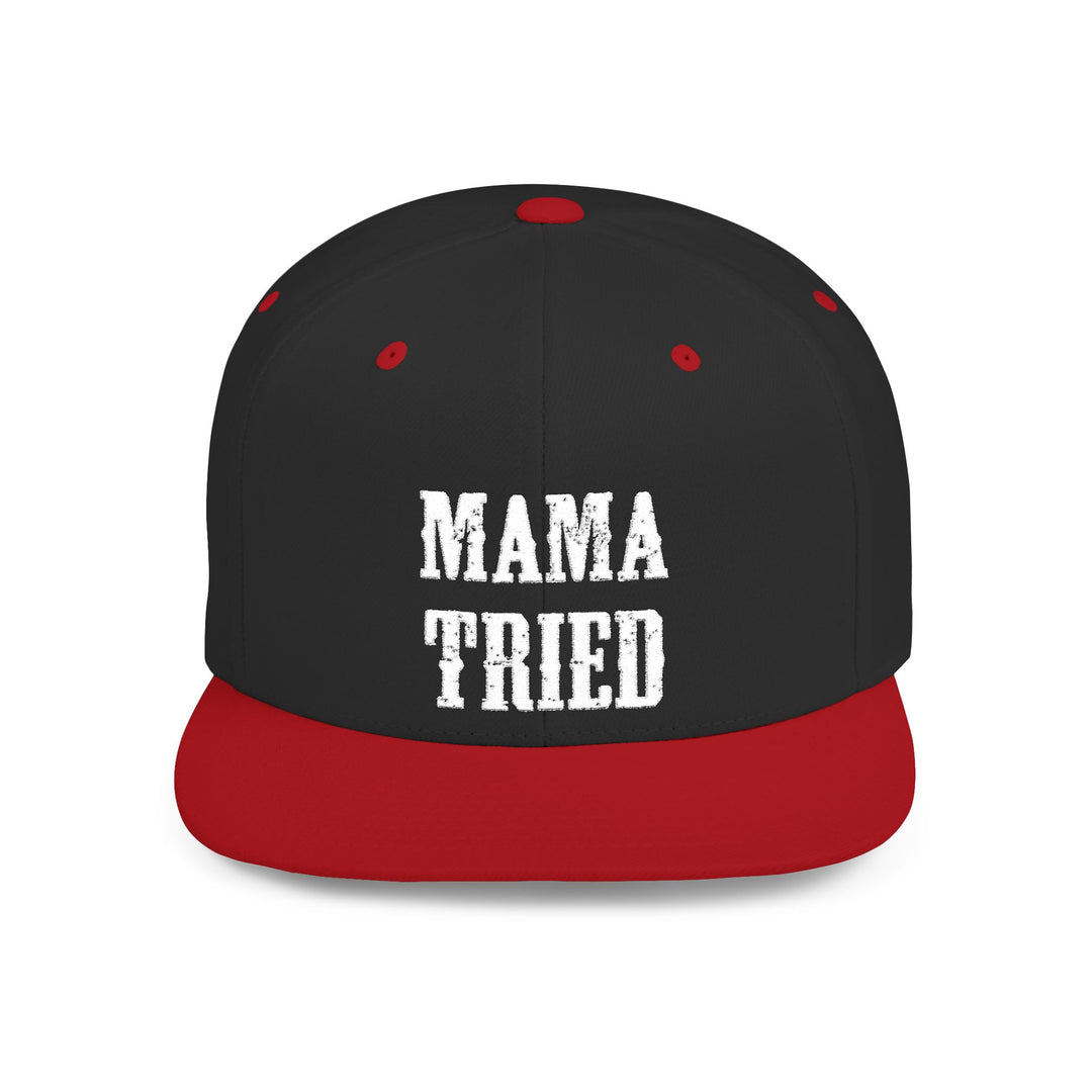 Mama Tried Flat Bill Snapback Hat