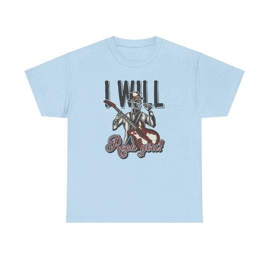 I Will Rock You Unisex Heavy Cotton Tee