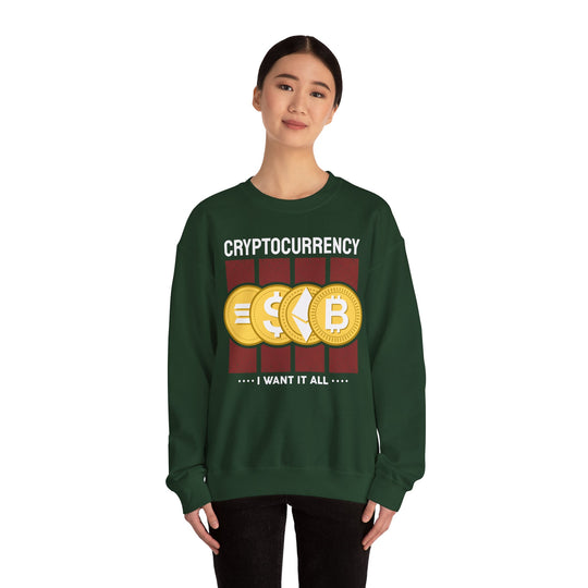 Cryptocurrency I Want it All Unisex Heavy Blend™ Crewneck Sweatshirt