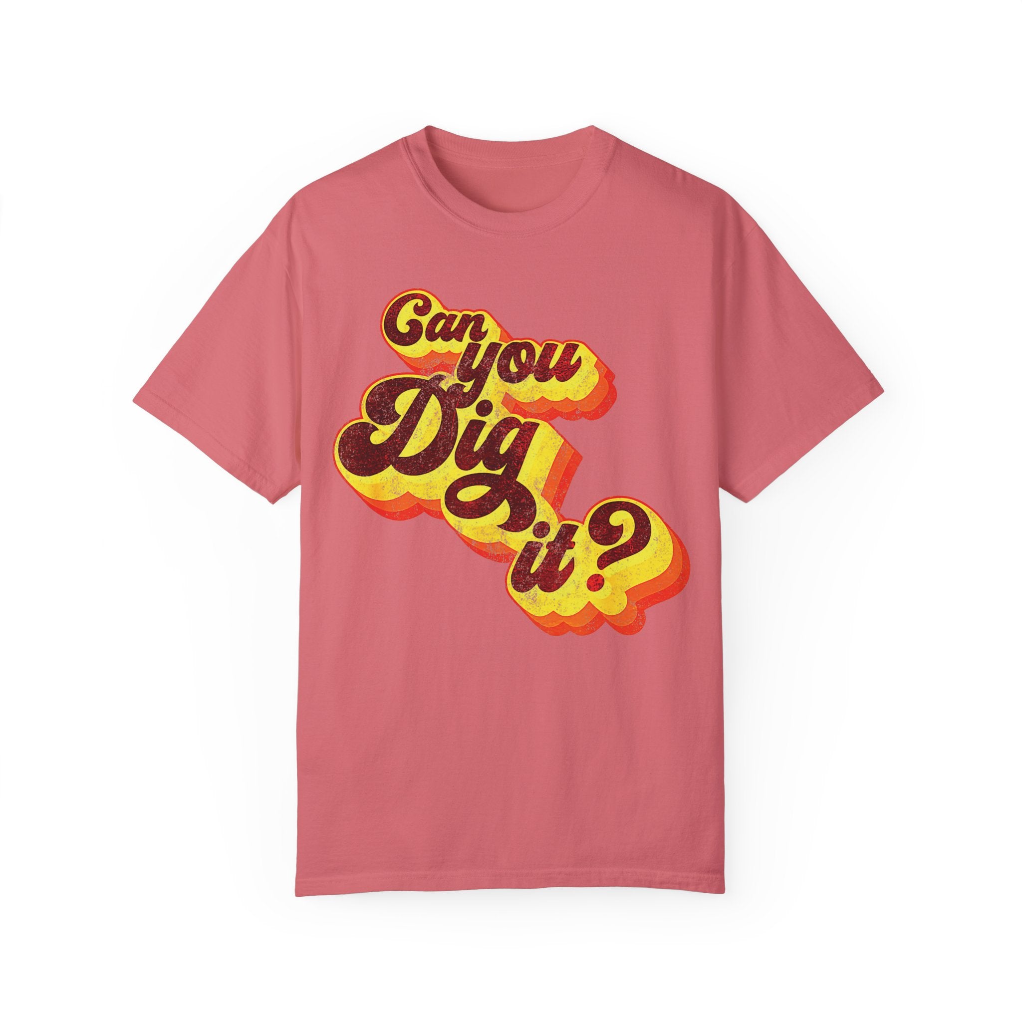 BraggerSwine Unisex Garment-Dyed T-Shirt - Can You Dig It - Vintage Retro 70s T-Shirt