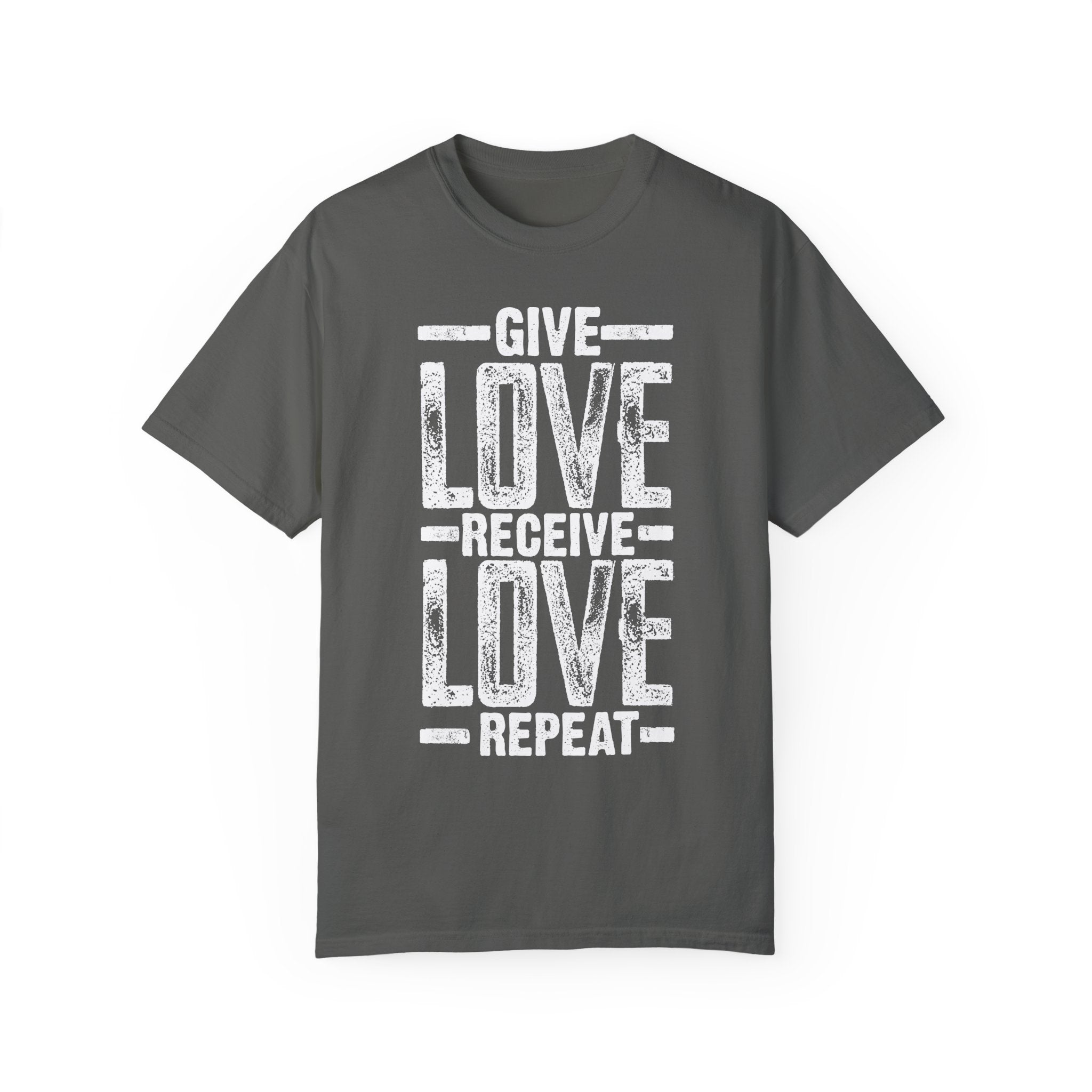 BraggerSwine Unisex Garment-Dyed T-Shirt - Give Love, Receive Love, Repeat