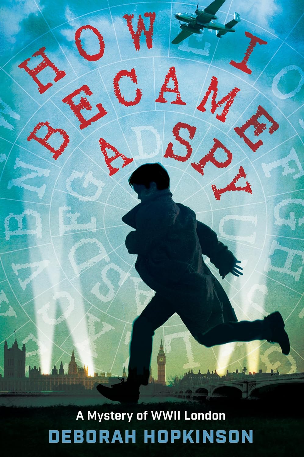 How I Became a Spy: A Mystery of WWII London Paperback | Middle Grade Historical Fiction