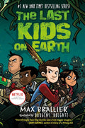 The Last Kids on Earth By Max Brallier | Middle Grade Adventure Novel Book 1