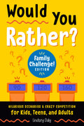 Would You Rather? Family Challenge! Edition | Family Game Book