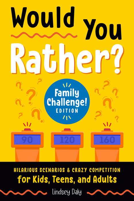 Would You Rather? Family Challenge! Edition | Family Game Book