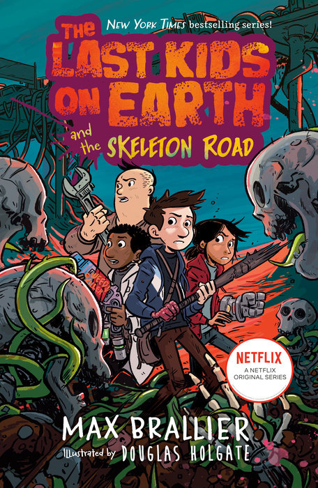 The Last Kids on Earth and the Skeleton Road | Middle Grade Adventure Novel